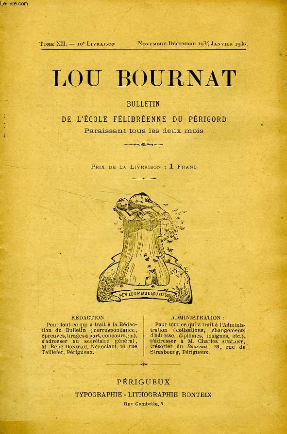 LOU BOURNAT DOU PERIGORD, BULLETIN DE L'ECOLE FELIBREENNE DU PERIGORD, TOME XII, N 10, NOV.-DEC. 1934 - JAN. 1935