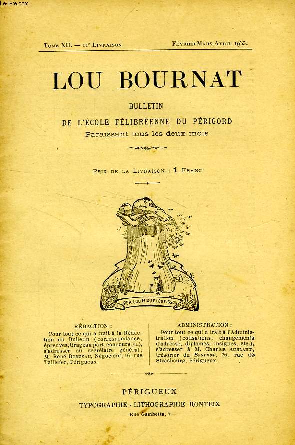 LOU BOURNAT DOU PERIGORD, BULLETIN DE L'ECOLE FELIBREENNE DU PERIGORD, TOME XII, N 11, FEV.-AVRIL 1936