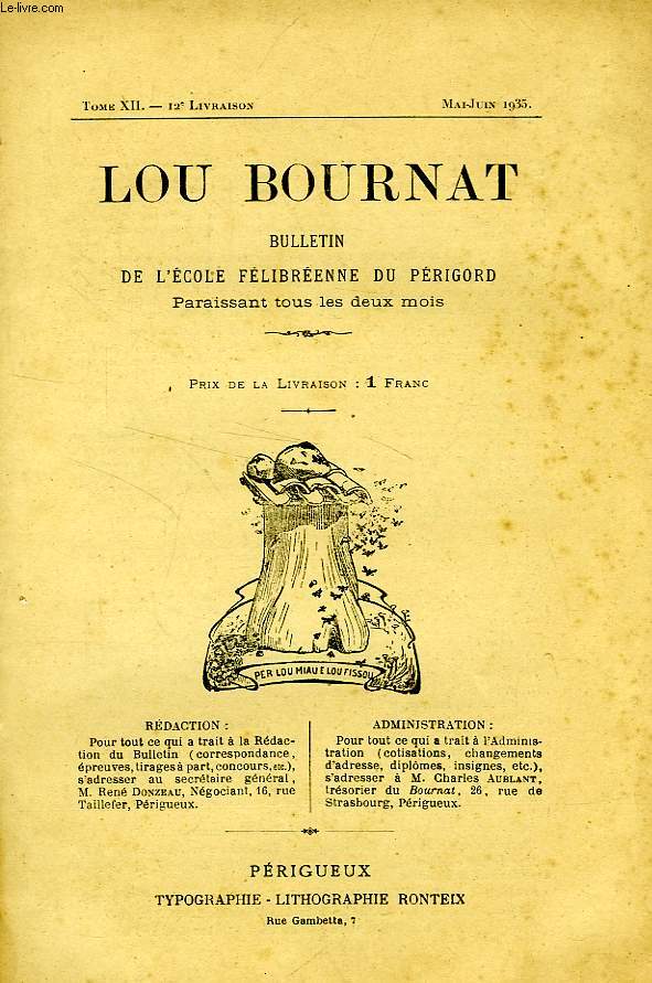 LOU BOURNAT DOU PERIGORD, BULLETIN DE L'ECOLE FELIBREENNE DU PERIGORD, TOME XII, N 12, MAI-JUIN 1935