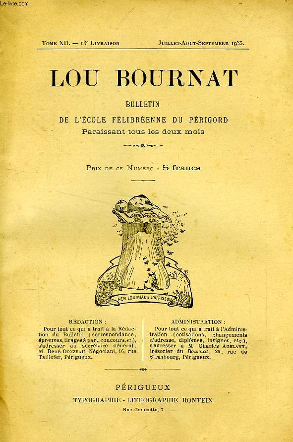 LOU BOURNAT DOU PERIGORD, BULLETIN DE L'ECOLE FELIBREENNE DU PERIGORD, TOME XII, N 13, JUILLET-SEPT. 1935