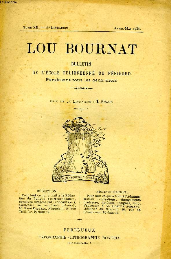 LOU BOURNAT DOU PERIGORD, BULLETIN DE L'ECOLE FELIBREENNE DU PERIGORD, TOME XII, N 16, AVRIL-MAI 1936