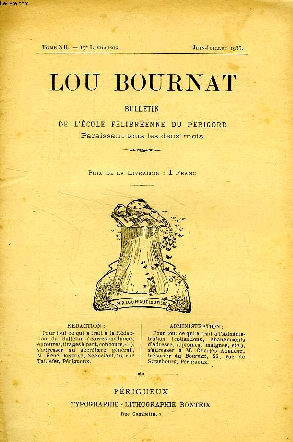 LOU BOURNAT DOU PERIGORD, BULLETIN DE L'ECOLE FELIBREENNE DU PERIGORD, TOME XII, N 17, JUIN-JUILLET 1936