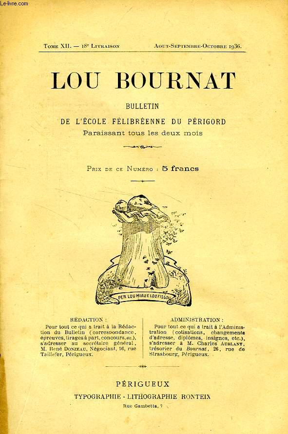 LOU BOURNAT DOU PERIGORD, BULLETIN DE L'ECOLE FELIBREENNE DU PERIGORD, TOME XII, N 18, AOUT-OCT. 1936