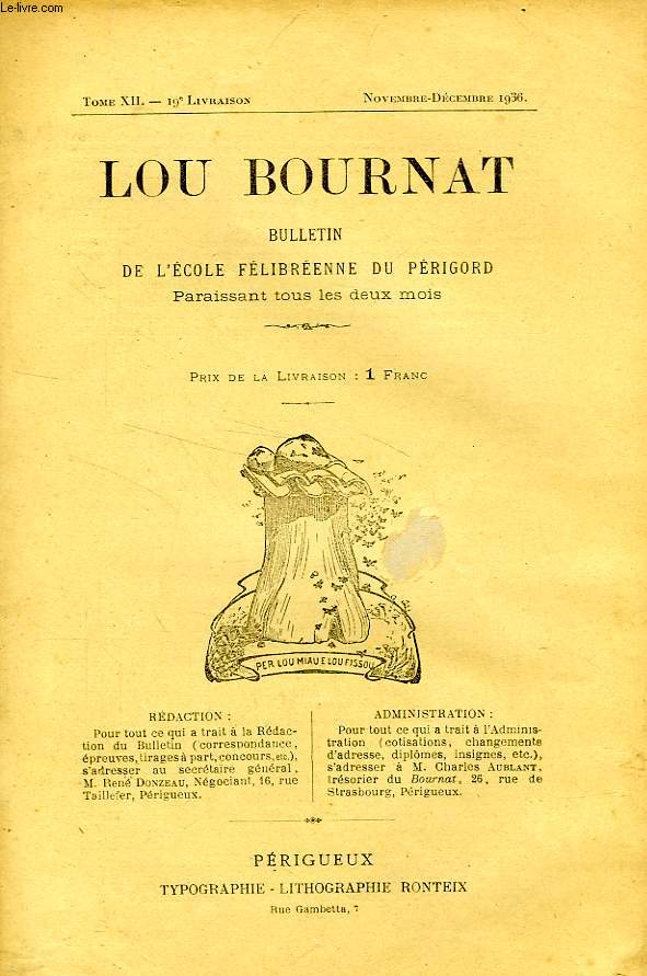 LOU BOURNAT DOU PERIGORD, BULLETIN DE L'ECOLE FELIBREENNE DU PERIGORD, TOME XII, N 19, NOV.-DEC. 1936
