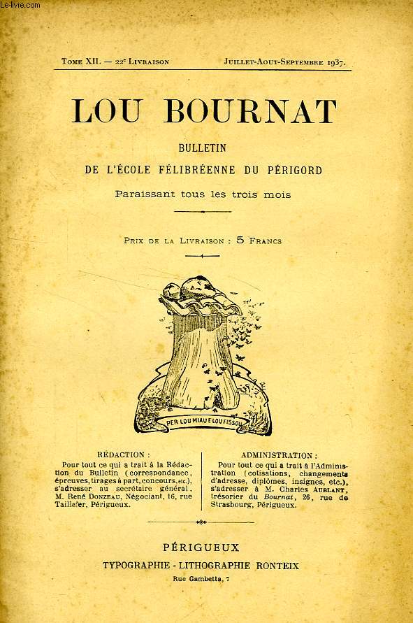 LOU BOURNAT DOU PERIGORD, BULLETIN DE L'ECOLE FELIBREENNE DU PERIGORD, TOME XII, N 22, JUILLET-SEPT. 1937