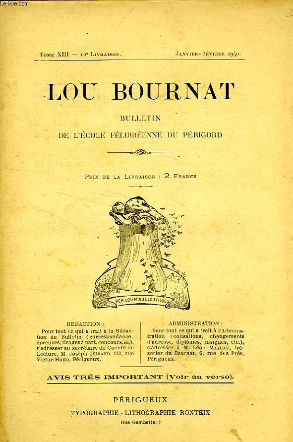 LOU BOURNAT DOU PERIGORD, BULLETIN DE L'ECOLE FELIBREENNE DU PERIGORD, TOME XIII, N 12, JAN.-FEV. 1940