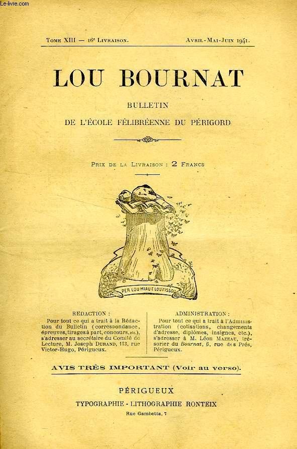 LOU BOURNAT DOU PERIGORD, BULLETIN DE L'ECOLE FELIBREENNE DU PERIGORD, TOME XIII, N 16, AVRIL-JUIN 1941
