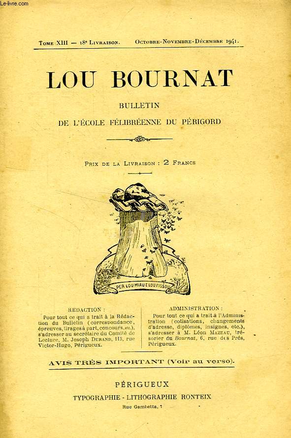 LOU BOURNAT DOU PERIGORD, BULLETIN DE L'ECOLE FELIBREENNE DU PERIGORD, TOME XIII, N 18, OCT.-DEC. 1941