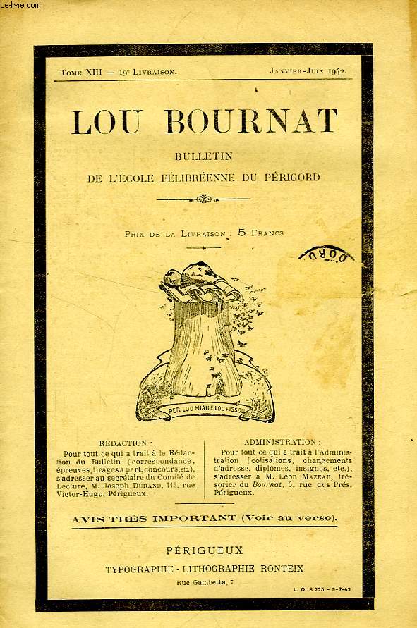 LOU BOURNAT DOU PERIGORD, BULLETIN DE L'ECOLE FELIBREENNE DU PERIGORD, TOME XIII, N 19, JAN.-JUIN 1942