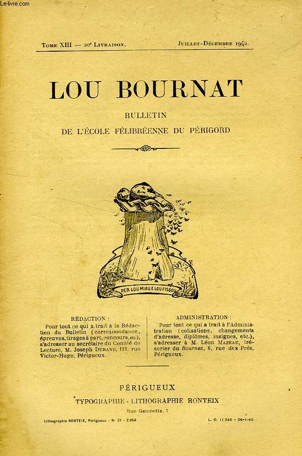 LOU BOURNAT DOU PERIGORD, BULLETIN DE L'ECOLE FELIBREENNE DU PERIGORD, TOME XIII, N 20, JUILLET-DEC. 1942