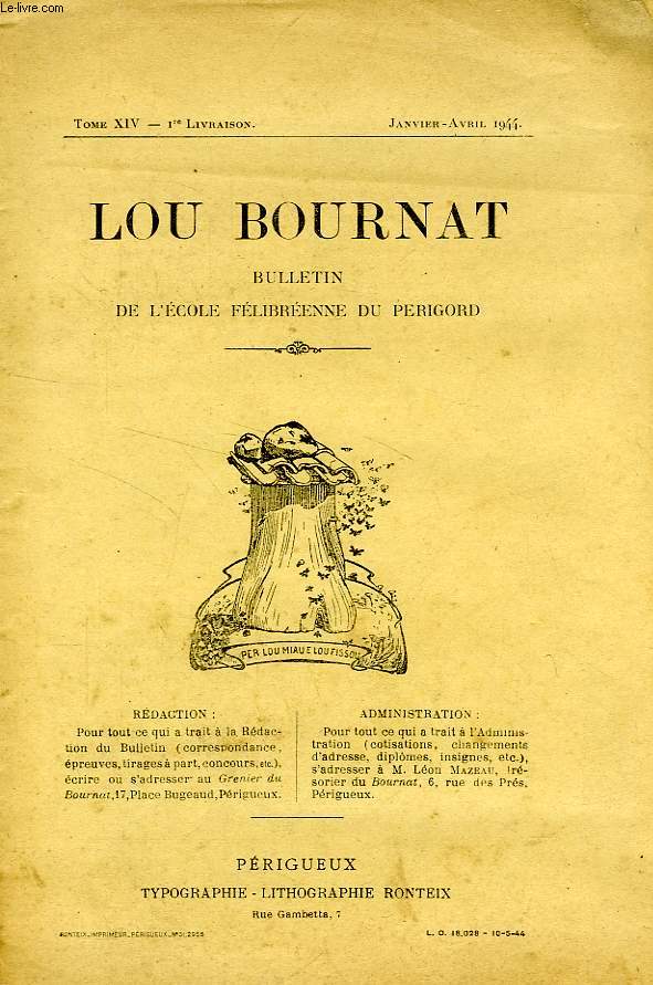 LOU BOURNAT DOU PERIGORD, BULLETIN DE L'ECOLE FELIBREENNE DU PERIGORD, TOME XIV, N 1, JAN.-AVRIL 1944