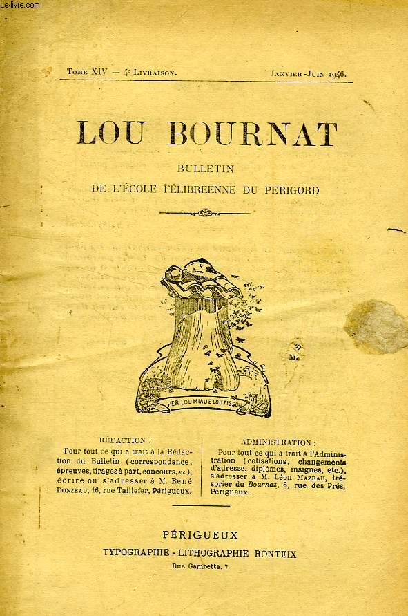 LOU BOURNAT DOU PERIGORD, BULLETIN DE L'ECOLE FELIBREENNE DU PERIGORD, TOME XIV, N 4, JAN.-JUIN 1946