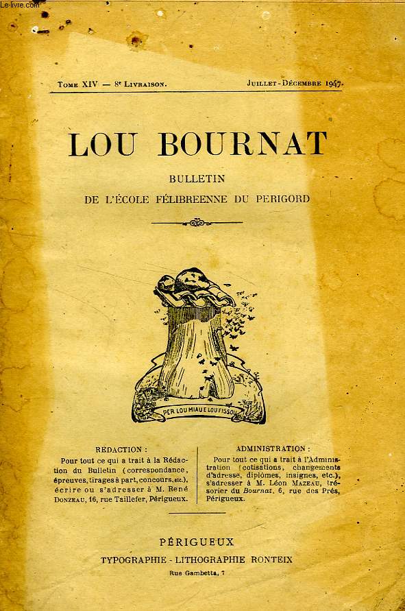 LOU BOURNAT DOU PERIGORD, BULLETIN DE L'ECOLE FELIBREENNE DU PERIGORD, TOME XIV, N 8, JUILLET-DEC. 1947