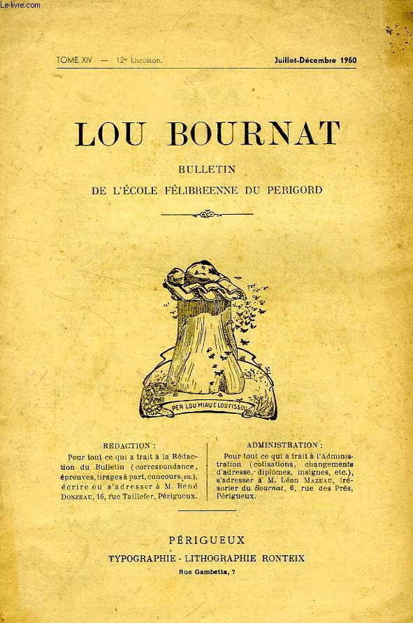 LOU BOURNAT DOU PERIGORD, BULLETIN DE L'ECOLE FELIBREENNE DU PERIGORD, TOME XIV, N 12, JUILLET-DEC. 1950