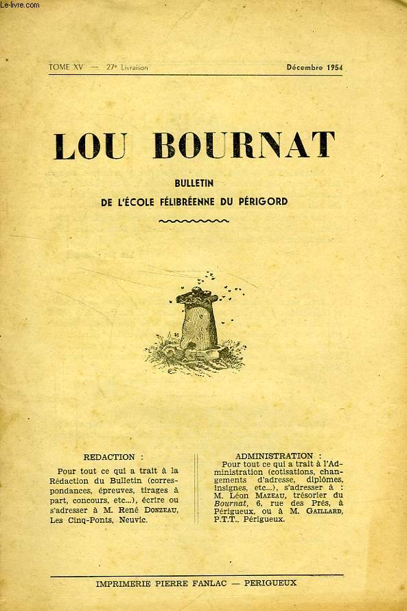 LOU BOURNAT DOU PERIGORD, BULLETIN DE L'ECOLE FELIBREENNE DU PERIGORD, TOME XV, N