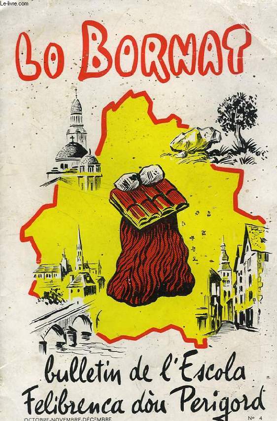 LO BORNAT, BULLETIN DE L'ESCOLA FELIBRENCA DOU PERIGORD, TOME XXVII, N 4, OCT.-DEC. 1975