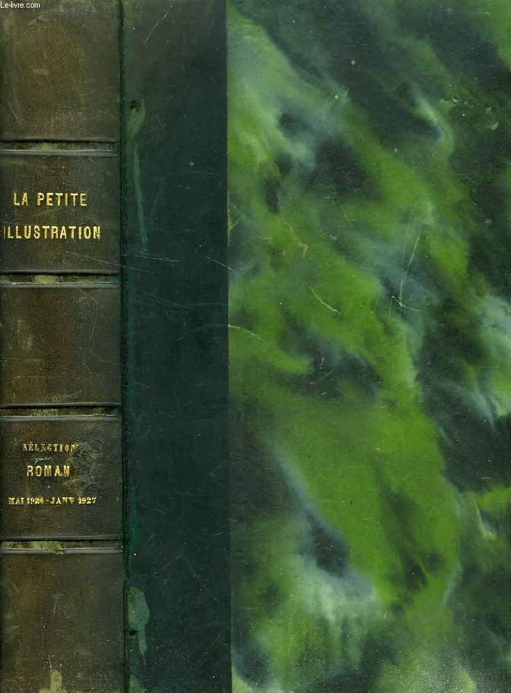 LA PETITE ILLUSTRATION, ROMANS, MAI 1926 - JAN. 1927 (RECUEIL)