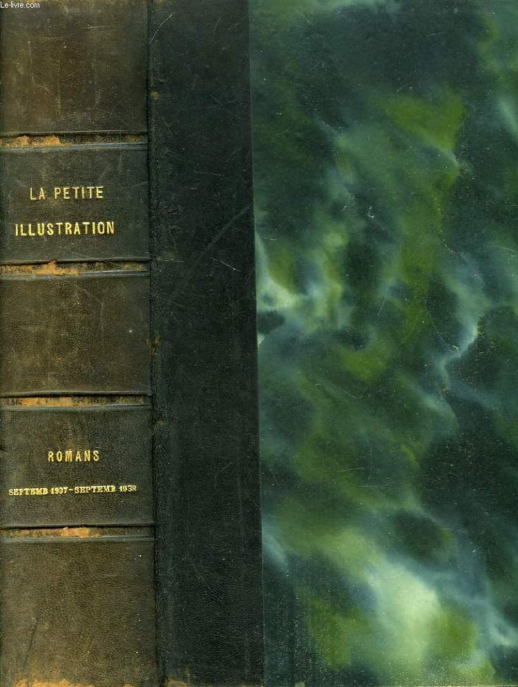 LA PETITE ILLUSTRATION, ROMANS, SEPT. 1937 - SEPT. 1938 (RECUEIL)