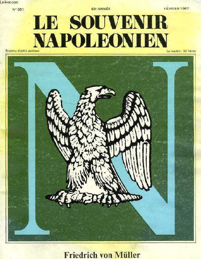 LE SOUVENIR NAPOLEONIEN, 50e ANNEE, N 351, FEV. 1987