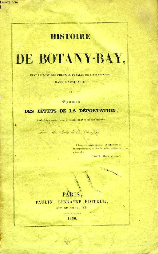 HISTOIRE DE BOTANY-BAY, ETAT PRESENT DES COLOIES PENALES DE L'ANGLETERRE, DANS L'AUSTRALIE