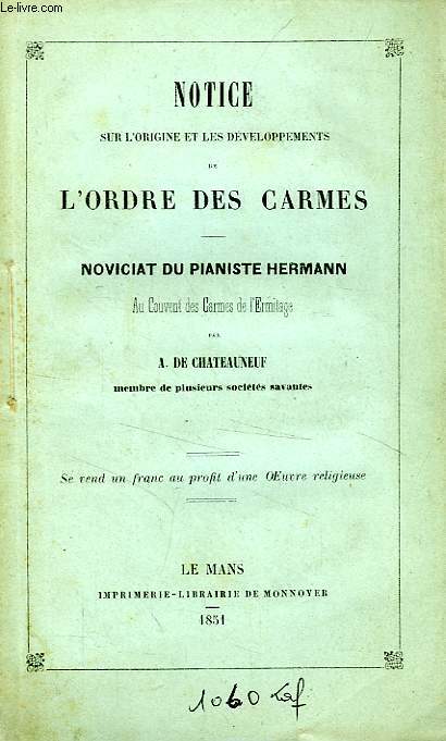 NOTICE SUR L'ORIGINE ET LES DEVELOPPEMENTS DE L'ORDRE DES CARMES