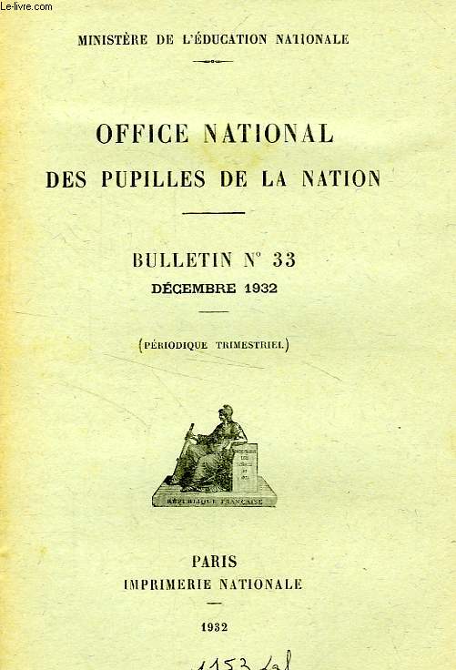 OFFICE NATIONAL DES PUPILLES DE LA NATION, BULLETIN N 33, DEC. 1932