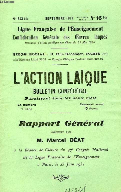 L'ACTION LAQUE, BULLETIN CONFEDERAL, N 643 bis, NOUVELLE SERIE, N 16 bis, SEPT. 1931