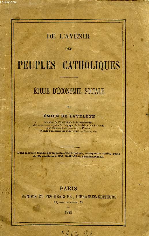 DE L'AVENIR DES PEUPLES CATHOLIQUES, ETUDE D'ECONOMIE SOCIALE