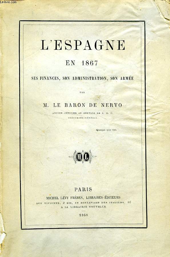 L'ESPAGNE EN 1867, SES FINANCES, SON ADMINISTRATION, SON ARMEE