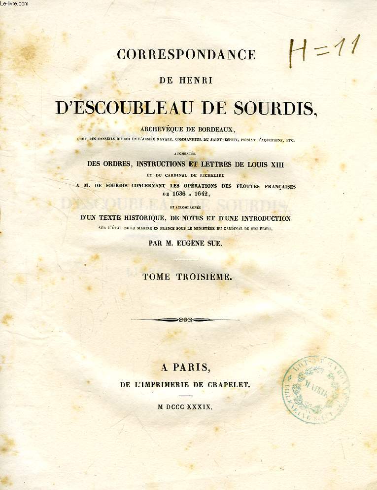 CORRESPONDANCE DE HENRI ESCOUBLEAU DE SOURDIS, ARCHEVEQUE DE BORDEAUX, TOME III (INCOMPLET)