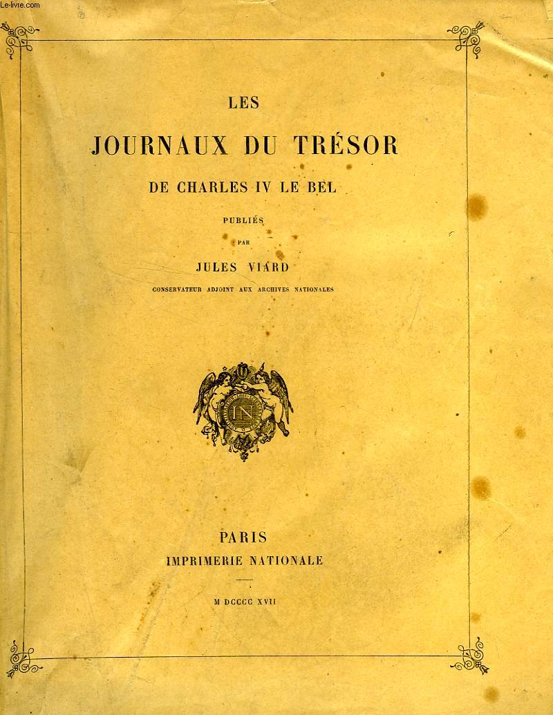 LES JOURNAUX DU TRESOR DE CHARLES IV LE BEL