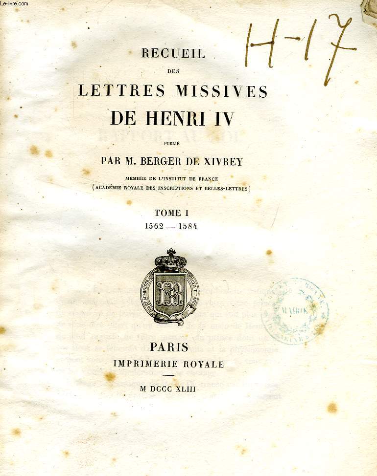 RECUEIL DES LETTRES MISSIVES DE HENRI IV, 2 VOLUMES (TOMES I & II)