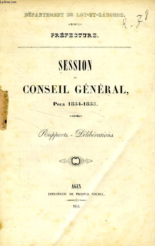 DEPARTEMENT DU LOT-ET-GARONNE, SESSION DU CONSEIL GENERAL POUR 1854-1855, RAPPORTS-DELIBERATIONS