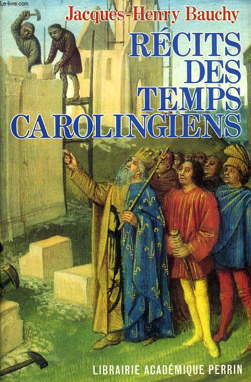 RECITS DES TEMPS CAROLINGIENS