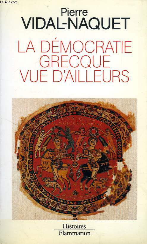 LA DEMOCRATIE GRECQUE VUE D'AILLEURS