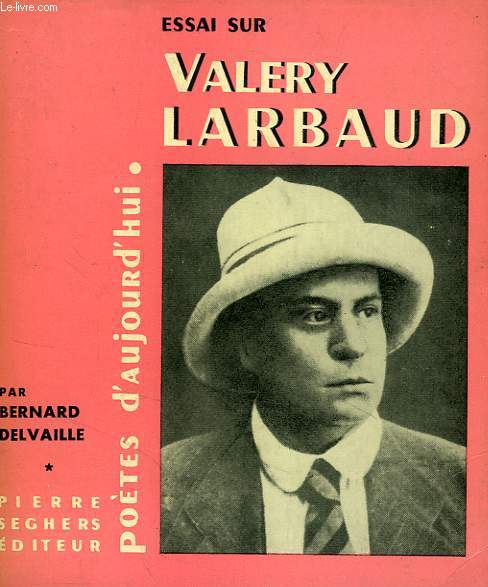 ESSAI SUR VALERY LARBAUD