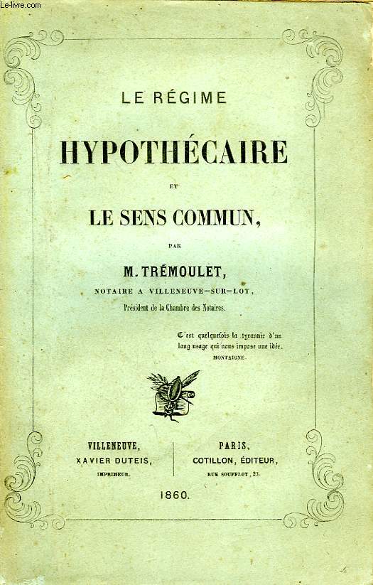 LE REGIME HYPOTHECAIRE ET LE SENS COMMUN