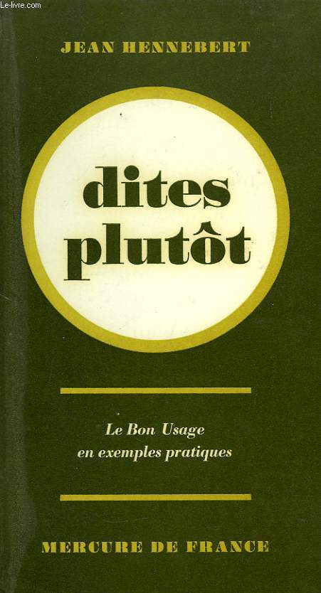 DITES PLUTOT...