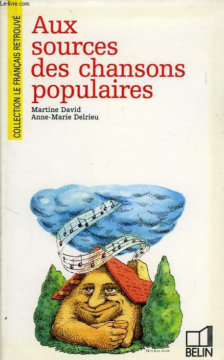 AUX SOURCES DES CHANSONS POPULAIRES