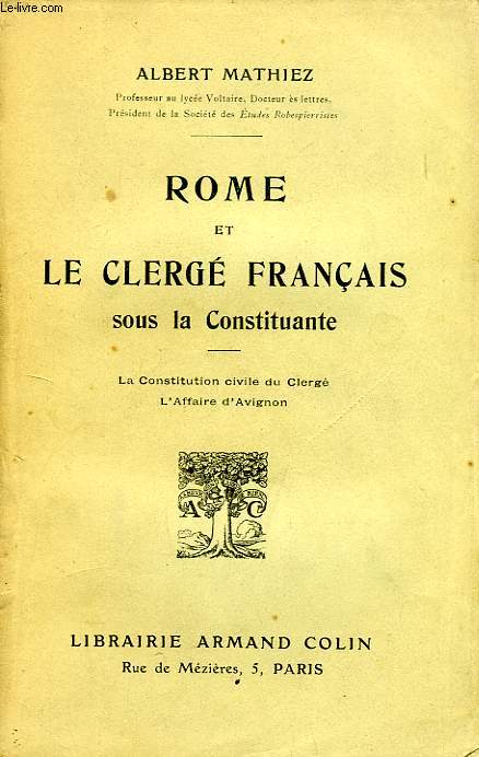 ROME ET LE CLERGE FRANCAIS SOUS LA CONSTITUANTE