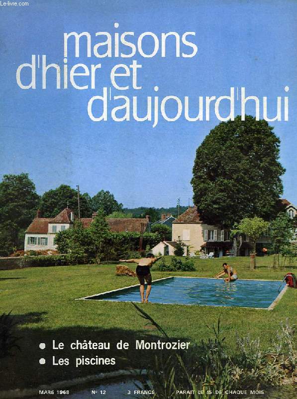 MAISONS D'HIER ET D'AUJOURD'HUI, N 12, MARS 1968