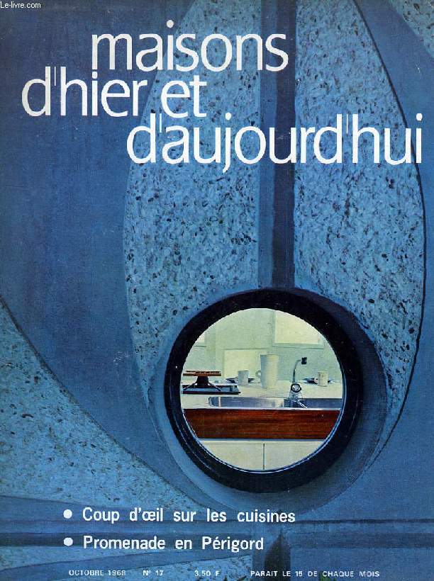 MAISONS D'HIER ET D'AUJOURD'HUI, N 17, OCT. 1968