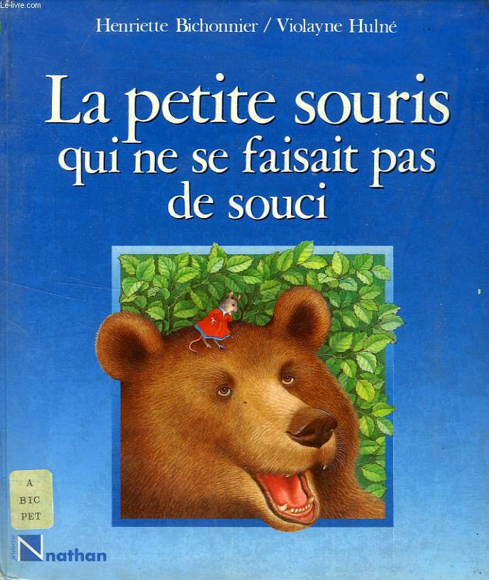 LA PETITE SOURIS QUI NE SE FAISAIT PAS DE SOUCI