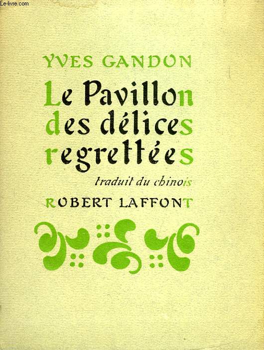 LE PAVILLON DES DELICES REGRETTEES