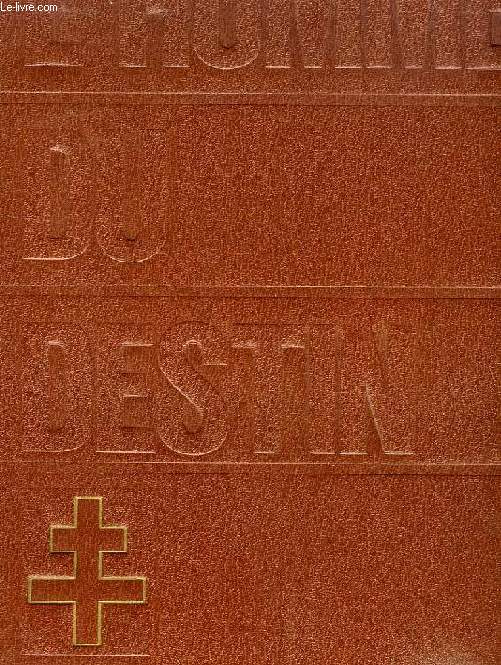 L'HOMME DU DESTIN, CHARLES DE GAULLE, TOME II, LA LIBERATION
