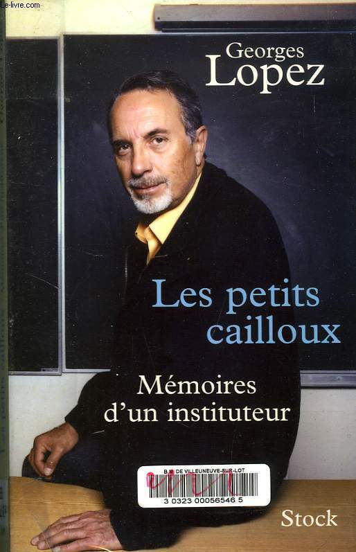 LES PETITS CAILLOUX, MEMOIRES D'UN INSTITUTEUR