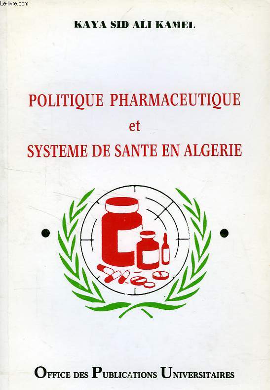POLITIQUE PHARMACEUTIQUE ET SYSTEME DE SANTE EN ALGERIE