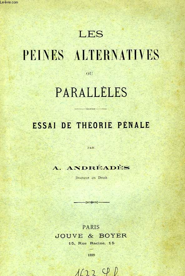 LES PEINES ALTERNATIVES OU PARALLELES, ESSAI DE THEORIE PENALE