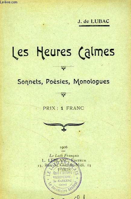 LES HEURES CALMES, SONNETS, POESIES, MONOLOGUES