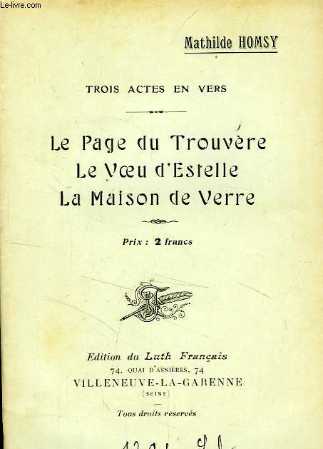 LE PAGE DU TROUVERE, LE VOEU D'ESTELLE, LA MAISON DE VERRE
